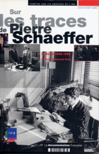 Sur les traces de Pierre Schaeffer
